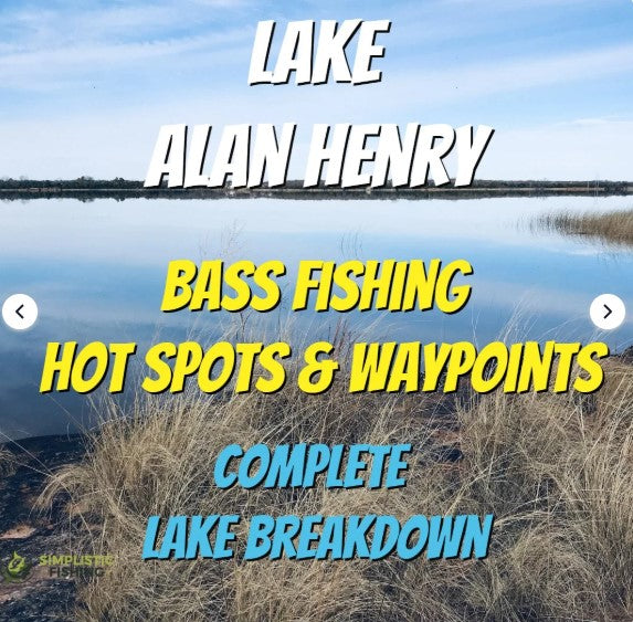 Alan Henry Lake Breakdown - Bass Fishing Hot Spots & Waypoints