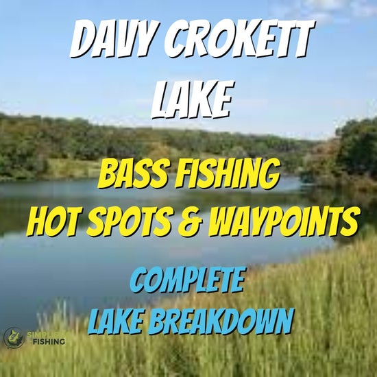 Davy Crockett Lake Breakdown - Bass Fishing Hot Spots & Waypoints