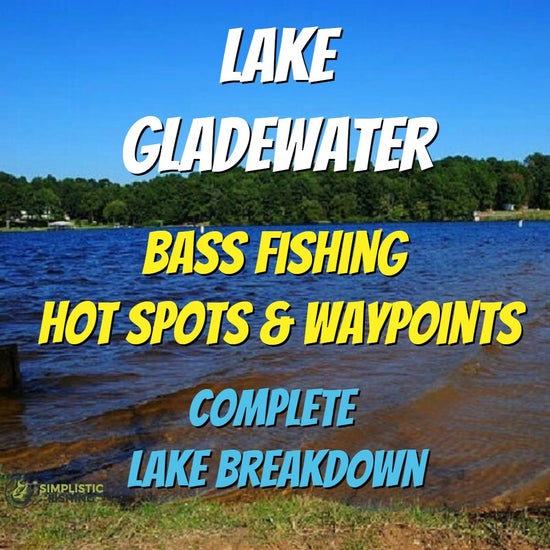 Gladewater Lake Breakdown - Bass Fishing Hot Spots & Waypoints