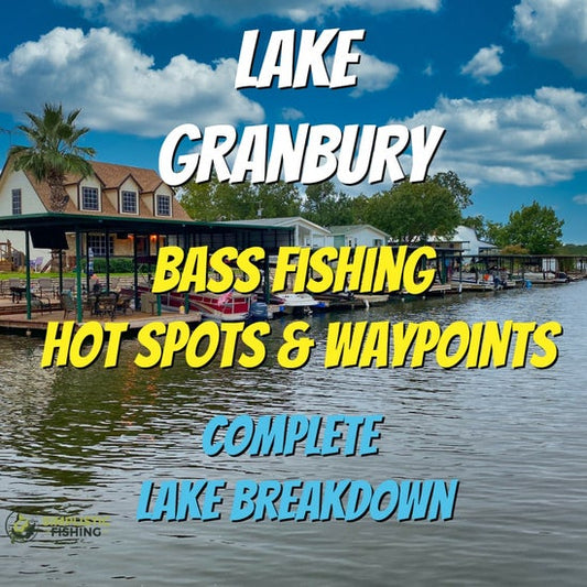 Granbury Lake Breakdown - Bass Fishing Hot Spots & Waypoints