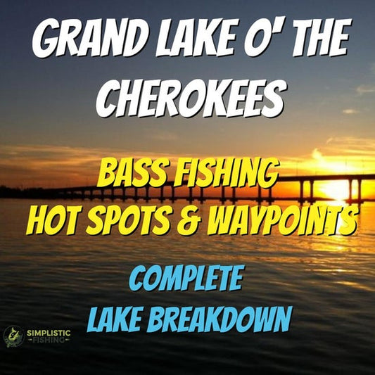 Grand Lake O' The Cherokees Lake Breakdown - Bass Fishing Hot Spots & Waypoints