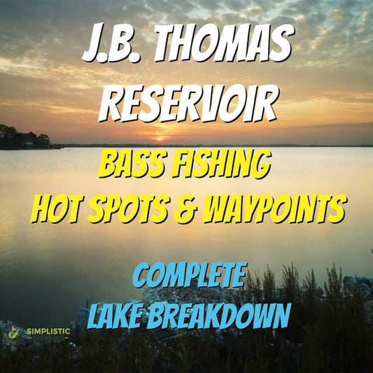 J.B. Thomas Lake Breakdown - Bass Fishing Hot Spots & Waypoints