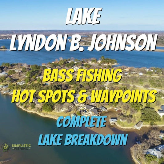 Lyndon B. Johnson Lake Breakdown - Bass Fishing Hot Spots & Waypoints