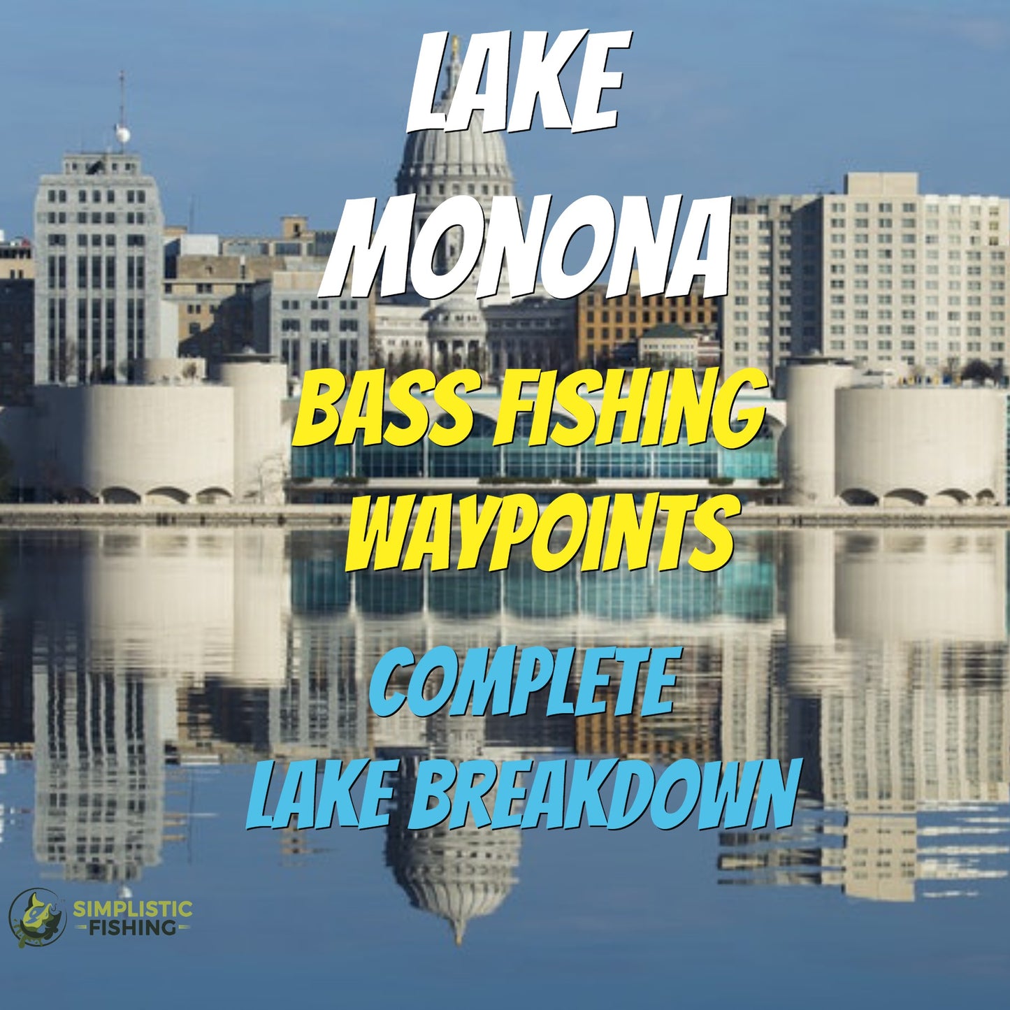 Monona Lake Breakdown - Bass Fishing Hot Spots & Waypoints