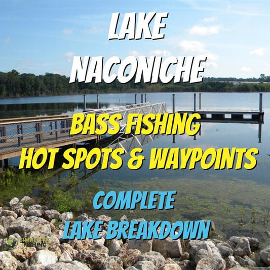 Naconiche Lake Breakdown - Bass Fishing Hot Spots & Waypoints