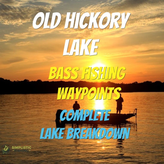Old Hickory Lake Breakdown - Bass Fishing Hot Spots & Waypoints