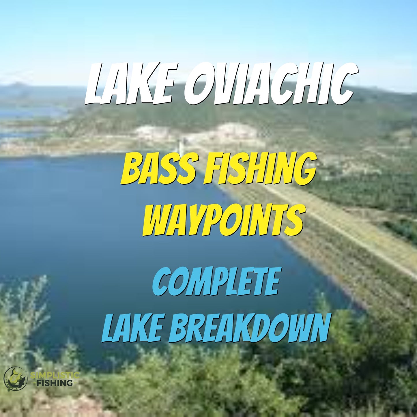 Oviachic Lake Breakdown - Bass Fishing Hot Spots & Waypoints