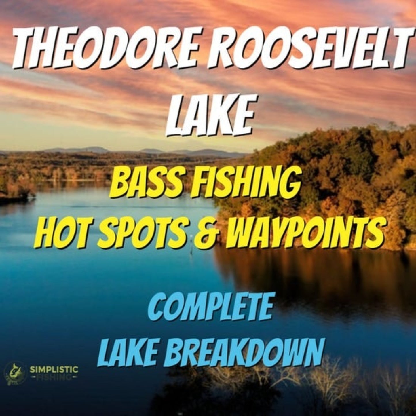 Theodore Roosevelt Lake Breakdown - Bass Fishing Hot Spot & Waypoints