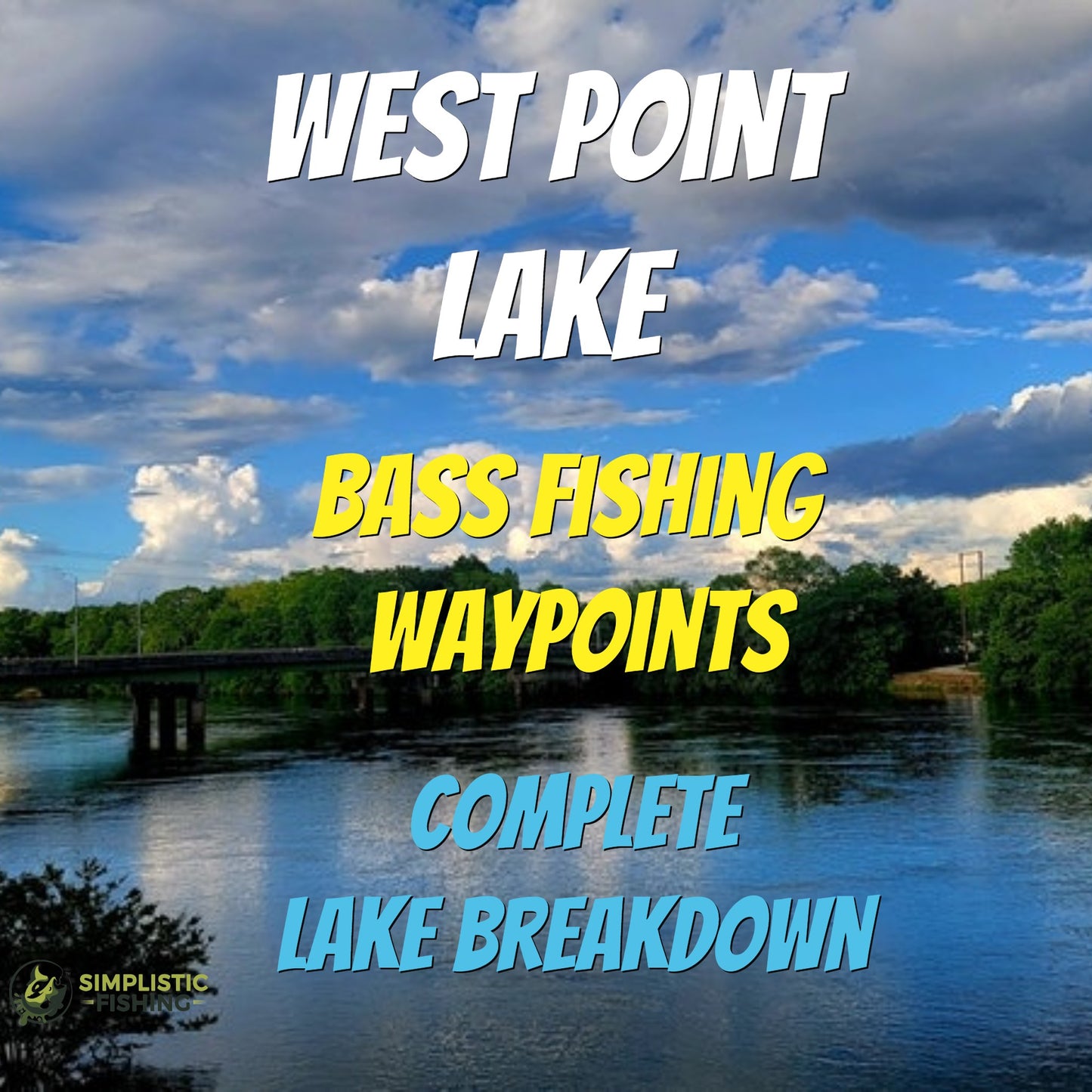 West Point- Lake Breakdown - Bass Fishing Hot Spots & Waypoints