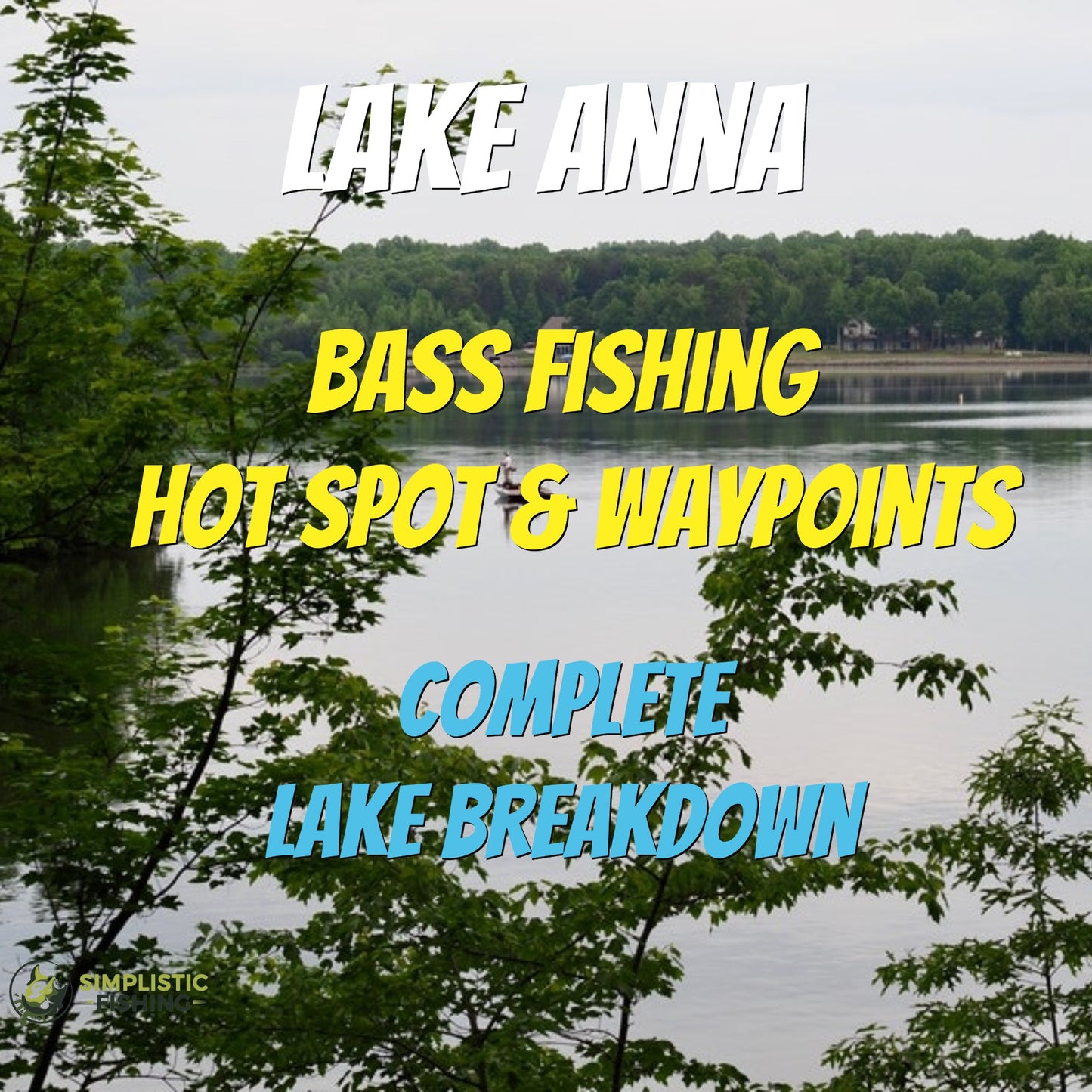 Anna - Lake Breakdown - Bass Fishing Hot Spots & Waypoints