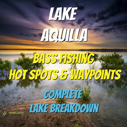 Aquilla Lake Breakdown - Bass Fishing Hot Spots & Waypoints