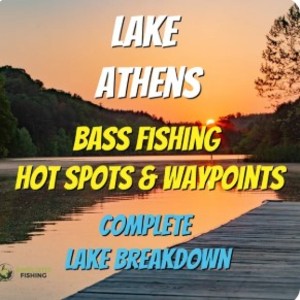 Athens Lake Breakdown - Bass Fishing Hot Spots & Waypoints