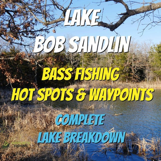 Bob Sandlin Lake Breakdown - Bass Fishing Hot Spots & Waypoints