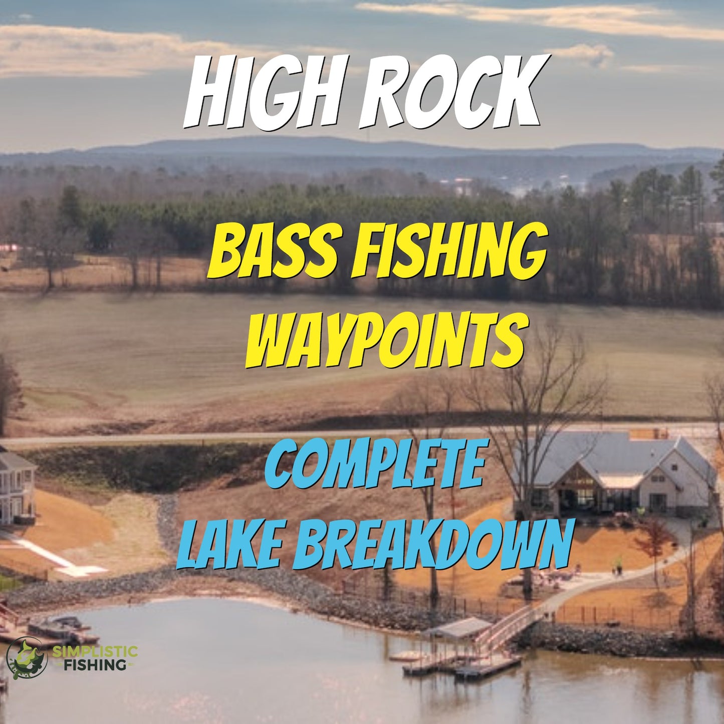 High Rock Lake Breakdown - Bass Fishing Hot Spots & Waypoints