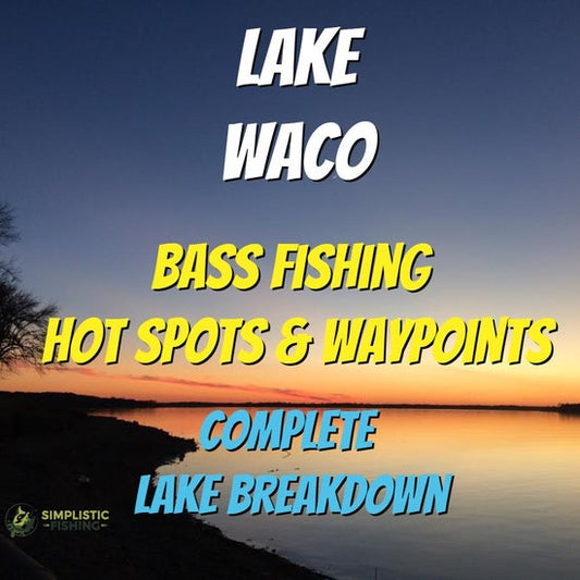 Waco Lake Breakdown - Bass Fishing Hot Spots & Waypoints